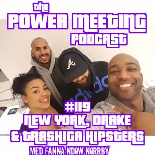 #119 – New York, Drake & trashiga hipsters med Fanna Ndow Norrby