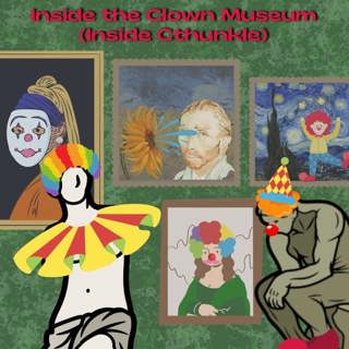 324. Inside the Clown Museum: Inside Cthunkle