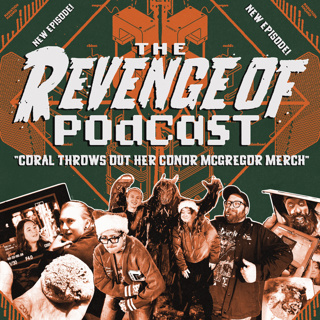 EP 048 - Coral Throws Out Her Conor McGregor Merch
