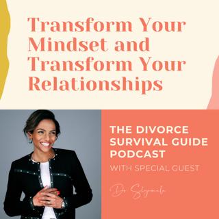 Episode 122: Transform Your Mindset and Transform Your Relationships with Dr. Shyamala