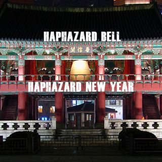 Haphazard Bell, Haphazard New Year