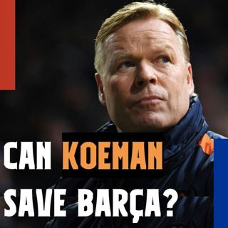 Can Koeman REALLY solve Barcelona's crisis? Messi future in doubt and Bartomeu's mistakes