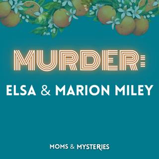 Elsa & Marion Miley: The Kentucky Sisters