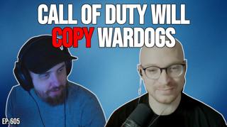 Episode 605: Call of Duty Is Done With Black Ops — It Should Copy WARDOGS