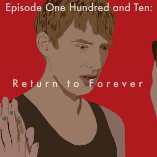 110: Return to Forever