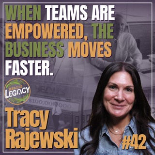 Building a Culture Where Empowerment Comes First | #42 Tracy Rajewski