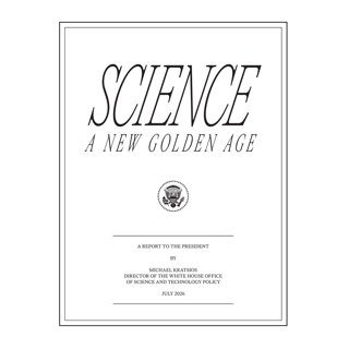 Space Policy Edition: “Science: A New Golden Age” - Reimagining U.S. science policy