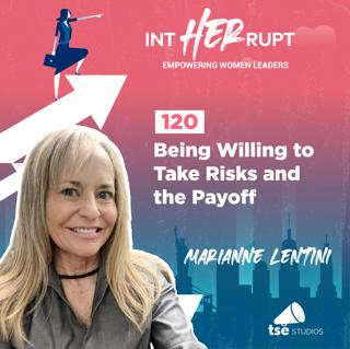INT 120: Being Willing to Take Risks and the Payoff