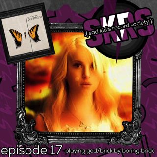 #17. Playing God/Brick By Boring Brick