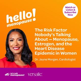 The Risk Factor Nobody's Talking About: Menopause, Estrogen, and the Heart Disease Epidemic in Women