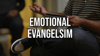Emotional Evangelism