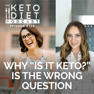 Why "Is It Keto?" Is the Wrong Question with Diane Sanfilippo