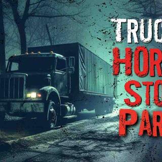 3 True Terrifying Trucker Horror Stories
