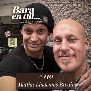 #140 Mattias Lindenmo Brodin - En narkomans dagbok