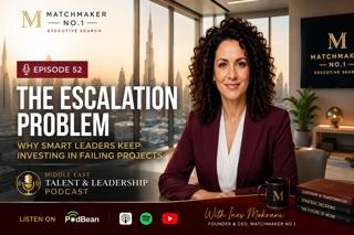 Episode 52 - The Escalation Problem – Why Smart Leaders Keep Investing in Failing Projects