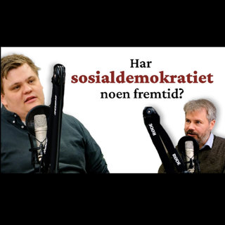 Minervapodden: Gaute Børstad Skjervø – Har sosialdemokratiet en fremtid?