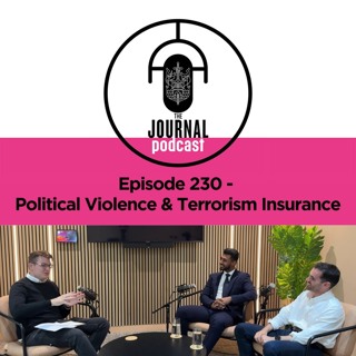 Episode 230 - Political Violence & Terrorism Insurance