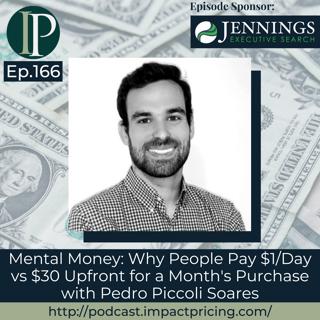 Mental Money: Why People Pay $1/Day vs $30 Upfront for a Month's Purchase with Pedro Piccoli Soares