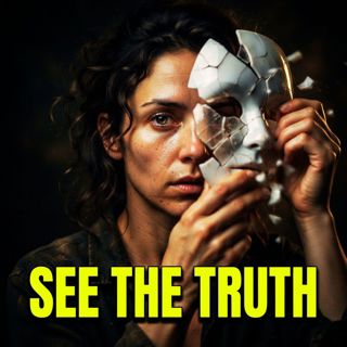 Stop Being Fooled: The Brutal Truth About Seeing People Clearly