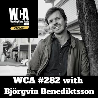 WCA #282 with Björgvin Benediktsson - Alternative Studio Income Strategies, Book Recommendations, Creating Online Content, and Audio Issues
