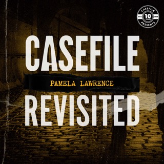 Casefile Revisited: Pamela Lawrence