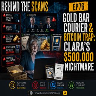 Impostor Scam Story | How Clara Lost $500K in Gold & Crypto (EP76)