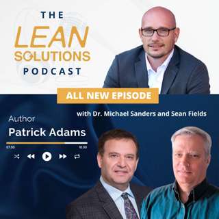 Quantum Lean with Dr. Michael Sanders and Sean Fields