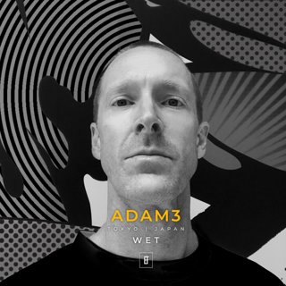Adam3 - WET // East Forms Drum&Bass