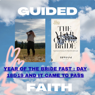 #YEAROFTHEBRIDEFAST: Day 18&19 - And It Came To Pass