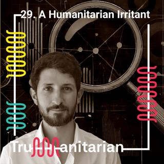 29. A Humanitarian Irritant