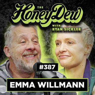 387: My Dad Announced His Affair on Vacation?! | Emma Willmann | The HoneyDew with Ryan Sickler #387