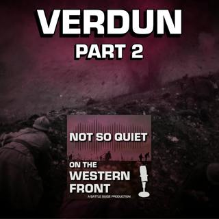 Episode 69: Verdun! Part 2