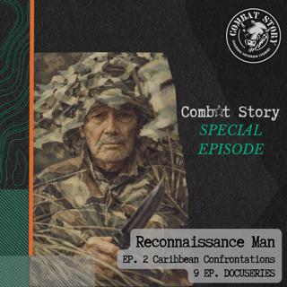 Reconnaissance Man EP. 2 - Caribbean Confrontations