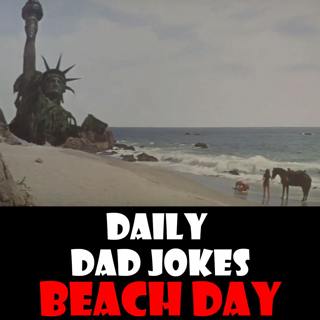 National Beach Day! Wave to these 27 dad jokes! 30 August 2025