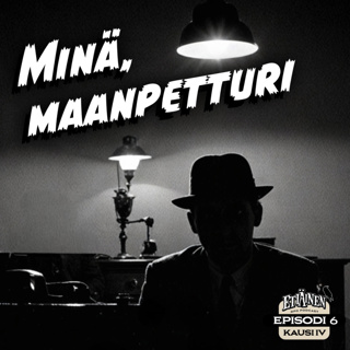 S4E06: Minä, maanpetturi