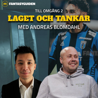 247. Faraj in? | Tankar inför omgång 2 med Andreas Blomdahl