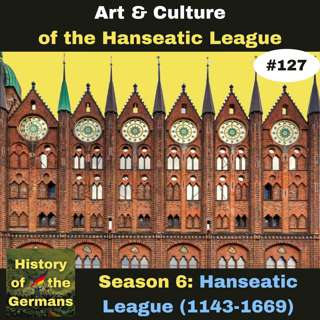 Episode 19 - The Art and Culture of the Hanse