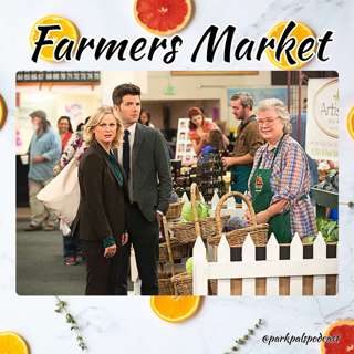 (S6Ep12) Farmers Market!