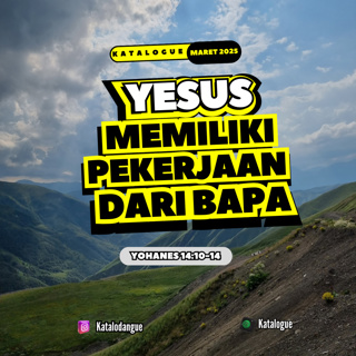 Yesus Memiliki Pekerjaan Dari Bapa