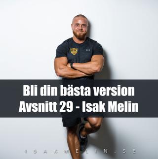 29. Isak Melin: Om Hälsa & Att Lämna Sin Bekvämlighetszon