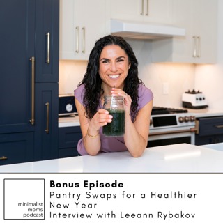Bonus Episode: Pantry Swaps for a Healthier New Year with Leeann Rybakov
