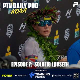 Episode 248: Kona Series- Solveig Løvseth