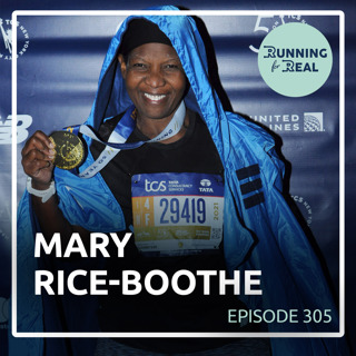 Mary Rice-Boothe: Running Is A Tool For Health, Mental Well-being and Community Creation - R4R 305