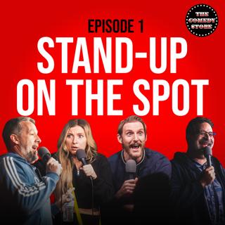 1: Stand-Up On The Spot w/ Annie Lederman, Erik Griffin, Ryan Sickler & Jeremiah Watkins | Ep 1
