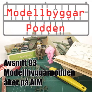 93. Modellbyggarpodden åker på AIM