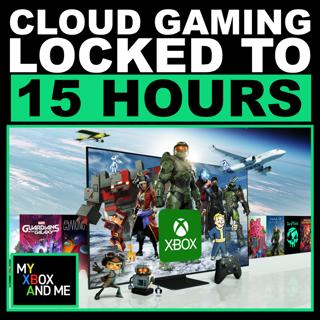 Only 15 Hours! Xbox Cloud Gaming’s Huge New Change My -Xbox And Me 583