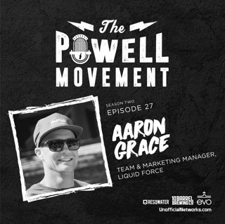 TPM Episode 76: Aaron Grace, Team and Marketing Manager, Liquid Force