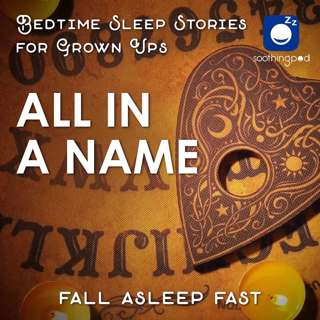 All in a Name | Romantic Sleep Story | Sleep Stories for Grown Ups | Bedtime Stories