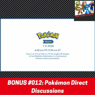 BONUS! #012: Pokémon Direct Discussions