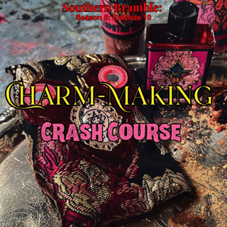 Season 5, Episode 10: Charm-Making Crash Course